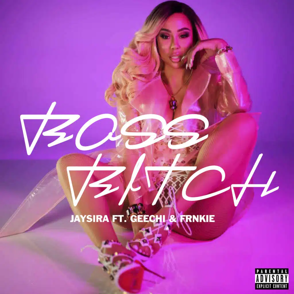 Boss Bitch (feat. Geechi & FRNKIE)