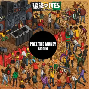 Pree the Money Riddim (feat. King Kong & Jr Trinity Brammer)