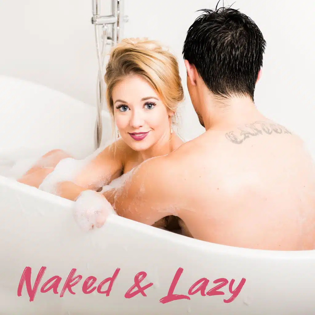 Naked and Lazy