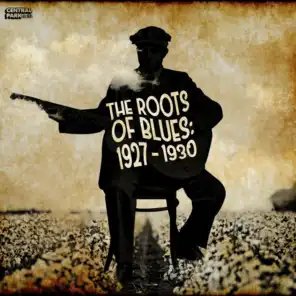 The Roots of Blues: 1927 - 1930