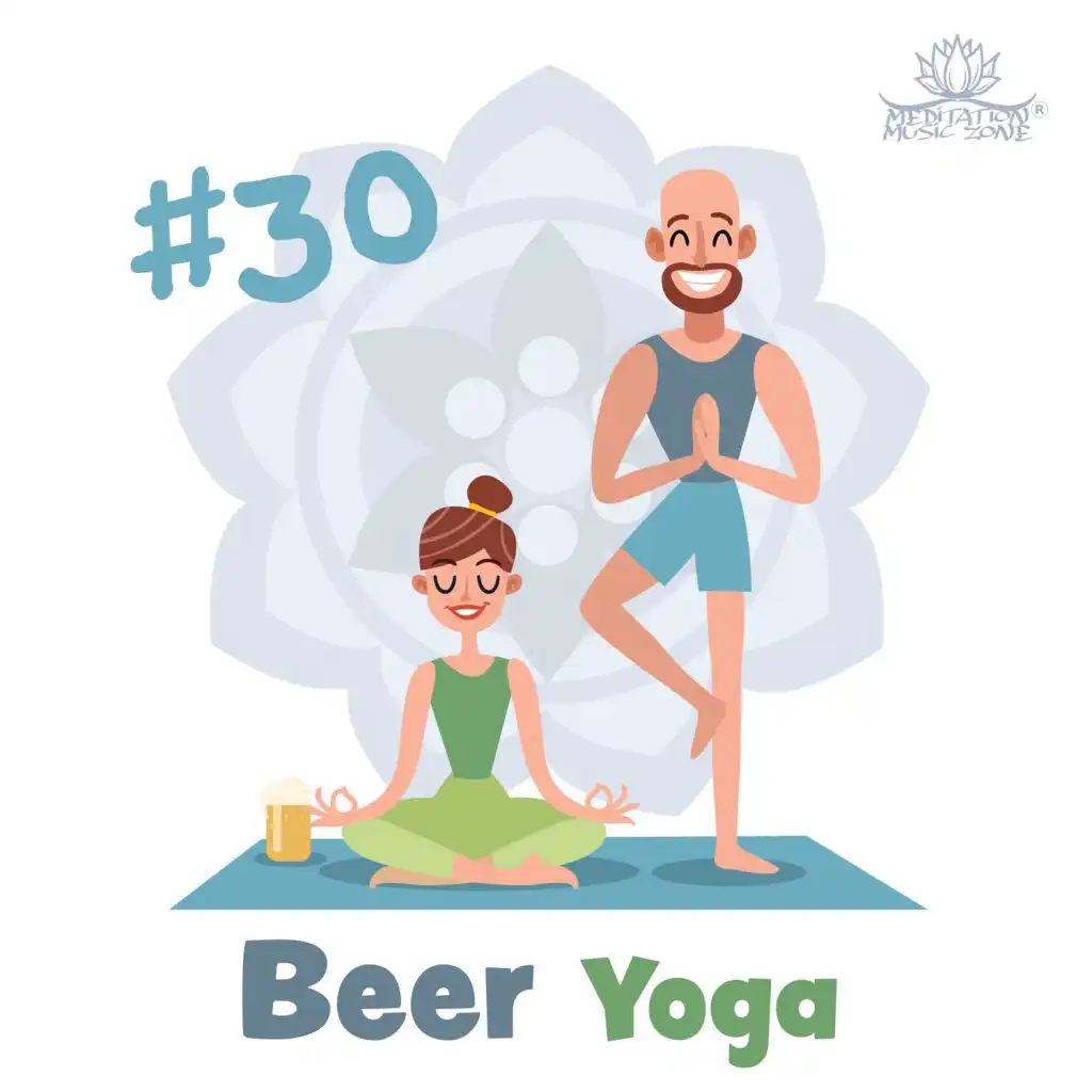 #30 Beer Yoga: Try to Find Balance with Best Yoga Background Music