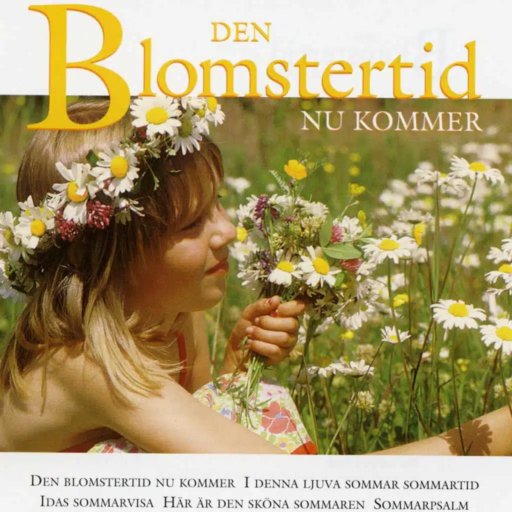 Den blomstertid nu kommer