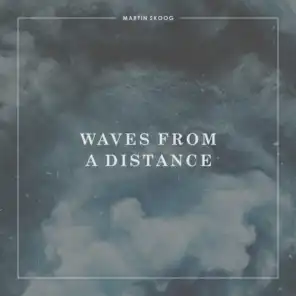 Waves From A Distance
