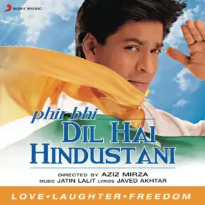 Phir Bhi Dil Hai Hindustani (Original Motion Picture Soundtrack)