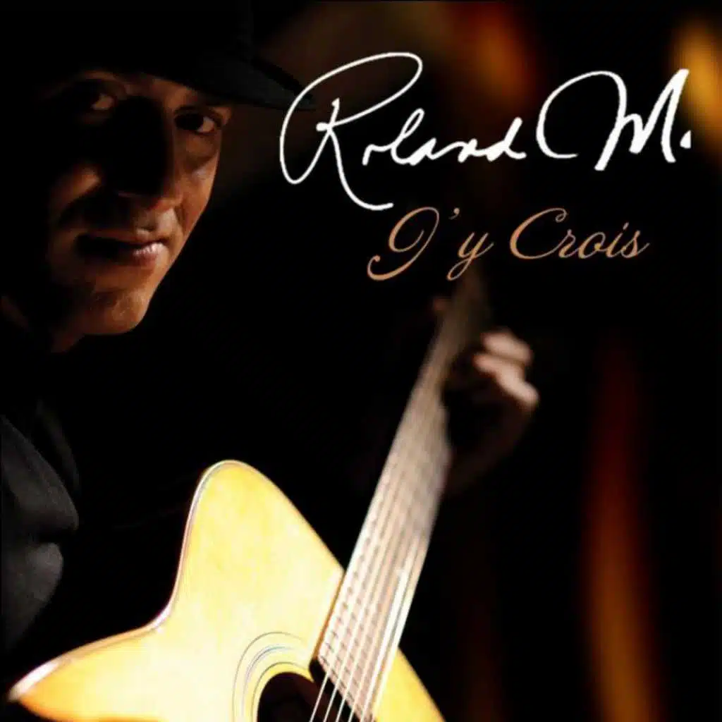 J'y Crois De Roland M.