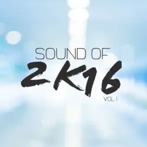 Sound of 2K16, Vol. 1