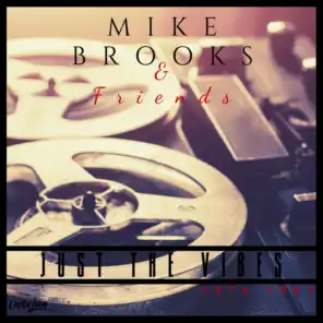 Mike Brooks & Friends: Just the Vibes (1976-1983) (2019 Remaster)