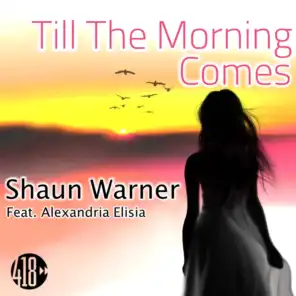 Till the Morning Comes (feat. Alexandria Elisia)