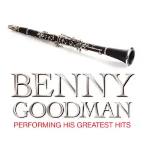 Benny Goodman Performing His Greatest Hits