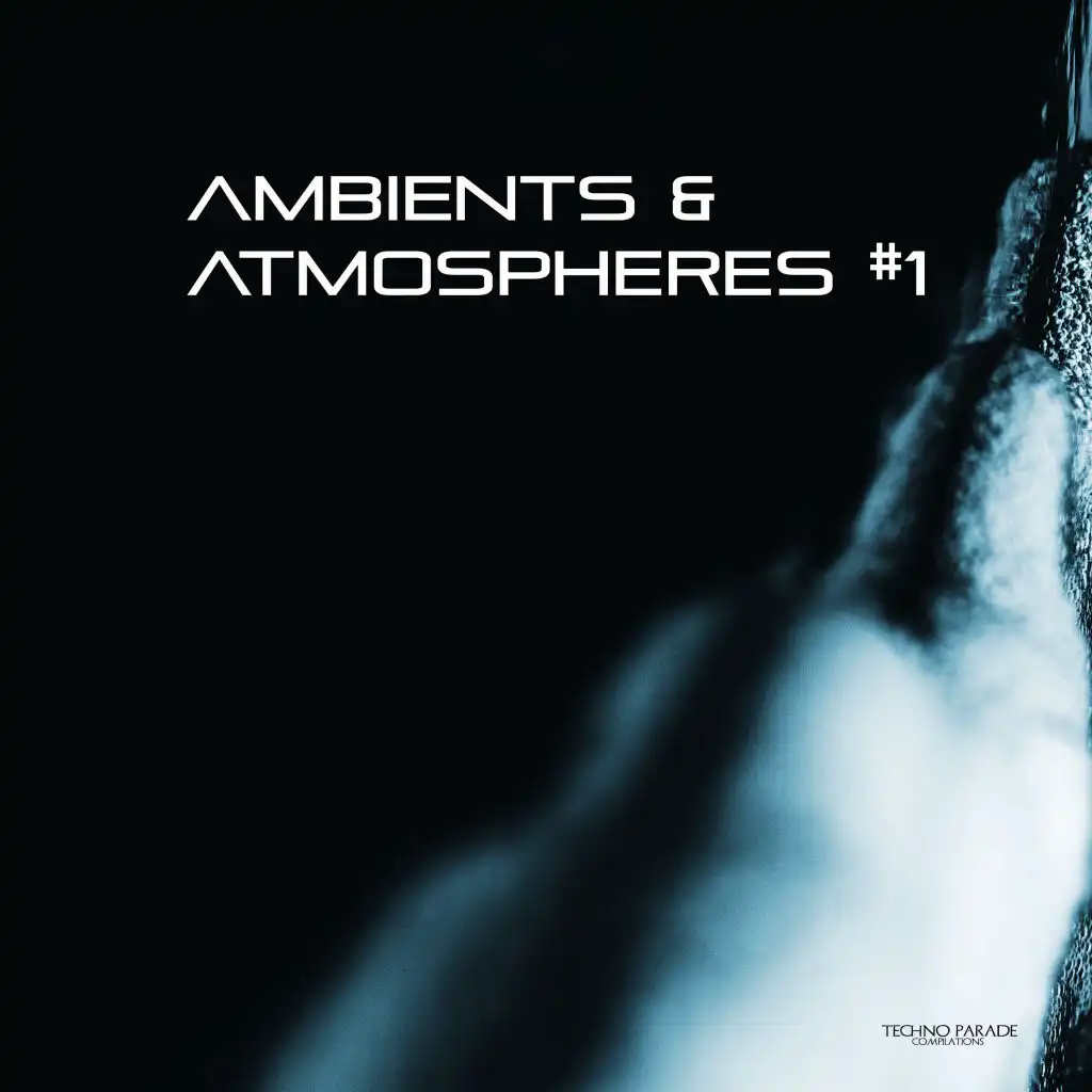 Ambients & Atmospheres #1