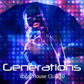 Generations Vocal House Club 10