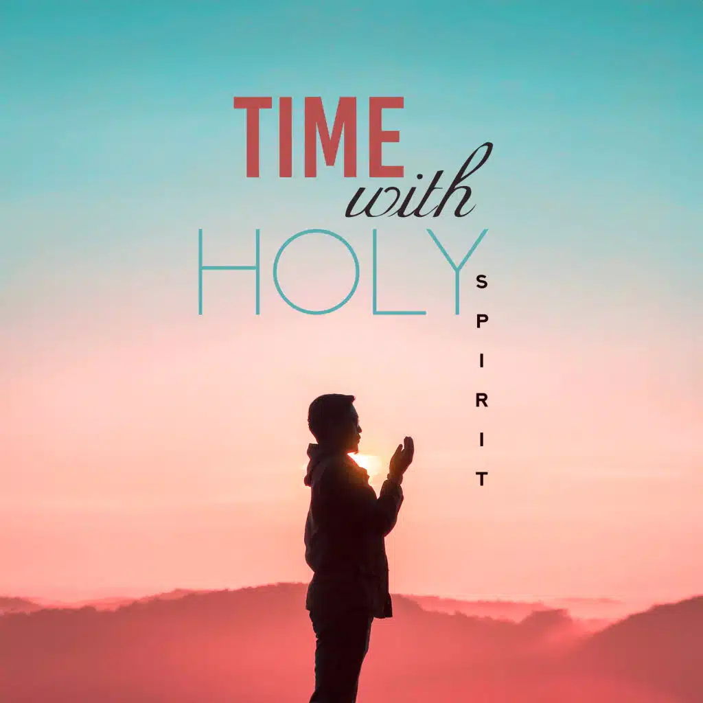 Time with Holy Spirit - Christian Meditation, Time for Calm, Deep Love, Soothing Music