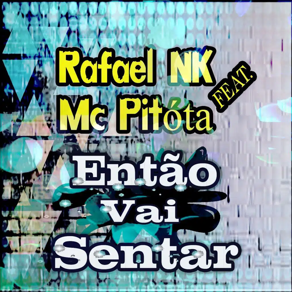 Então Vai Sentar (feat. Mc Pitóta)