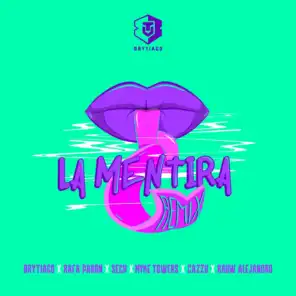 La Mentira (Remix) [feat. Myke Towers , Cazzu & Rauw Alejandro]
