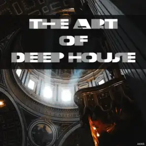 The Art of Deep House