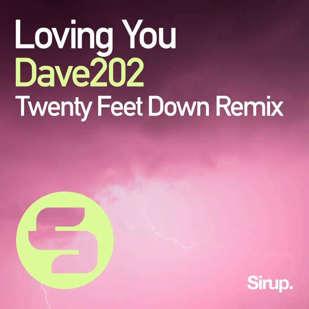 Loving You (Twenty Feet Down Remix Edit)