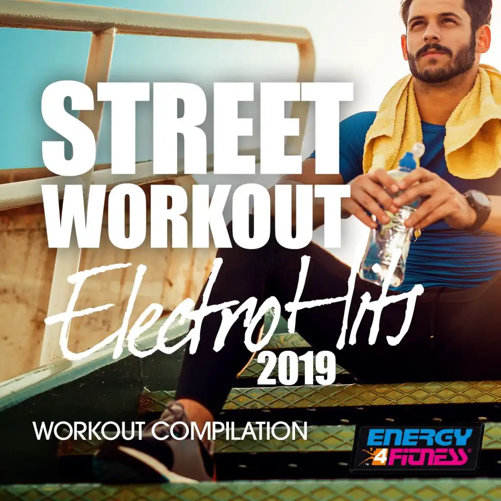 Street Workout Electro Hits 2019 Workout Compilation