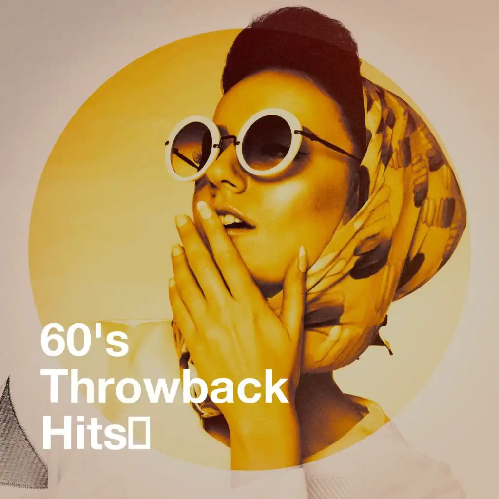 60's Throwback Hits﻿