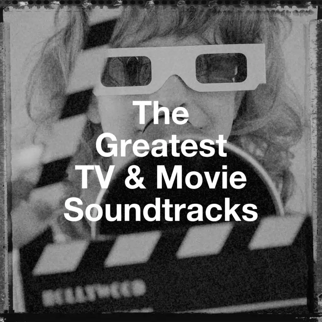 The Greatest Tv & Movie Soundtracks
