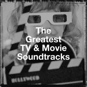 The Greatest Tv & Movie Soundtracks