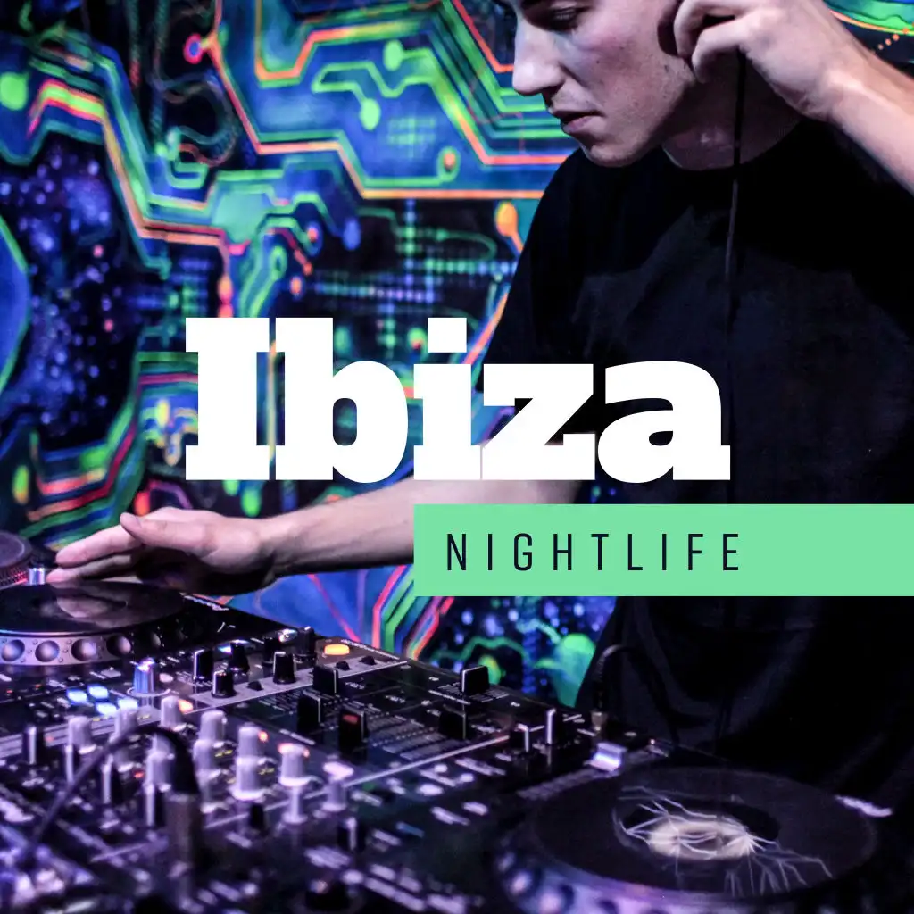 Ibiza Nightlife: Party Tunes, Dance Playlist, EDM Beats, House Grooves, Electronic Rhythms 2019