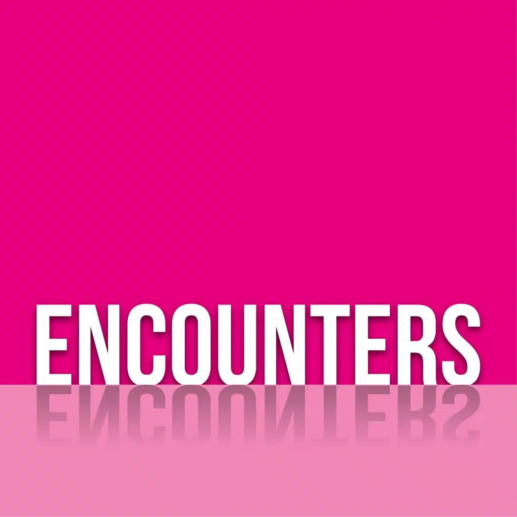 Encounters