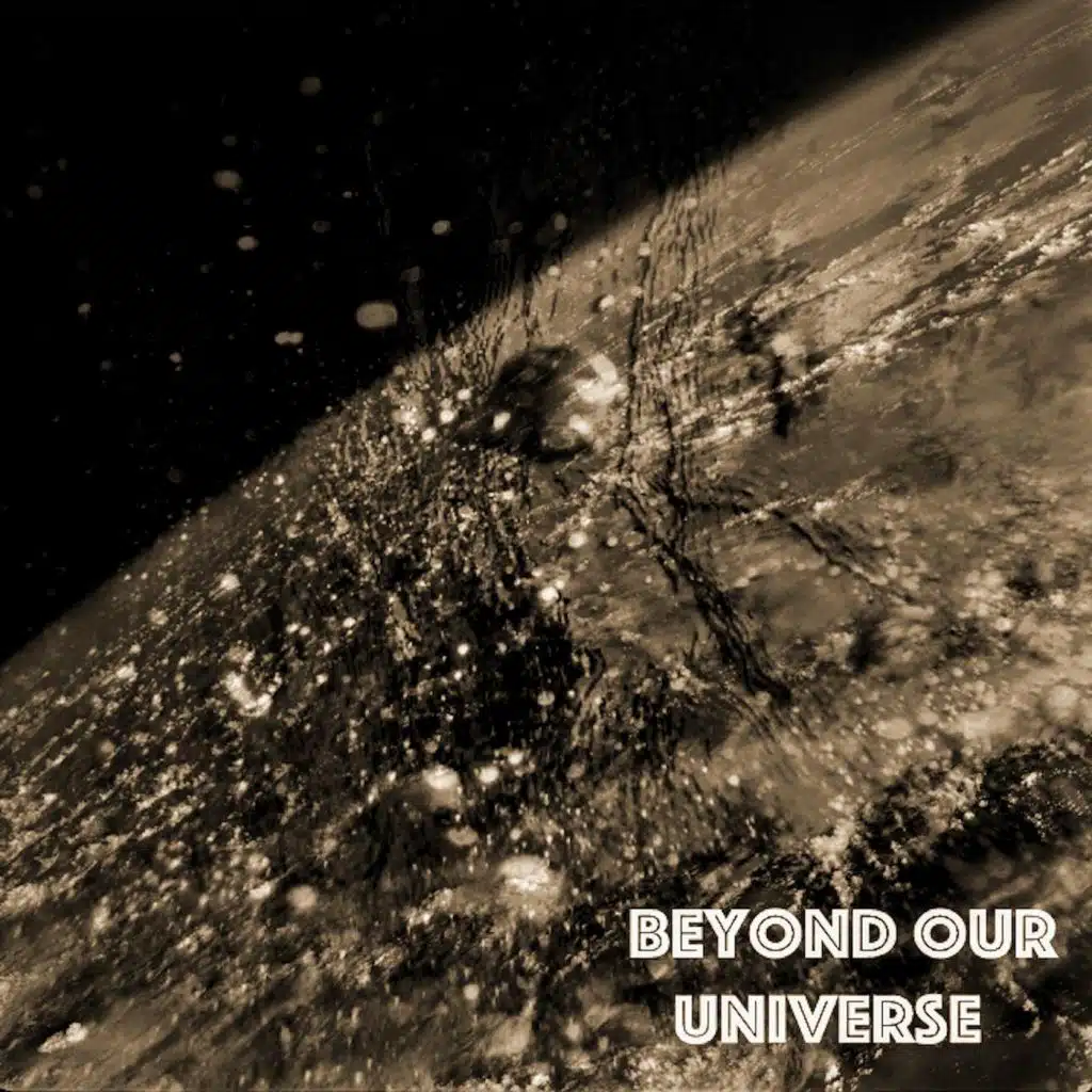 Beyond Our Universe