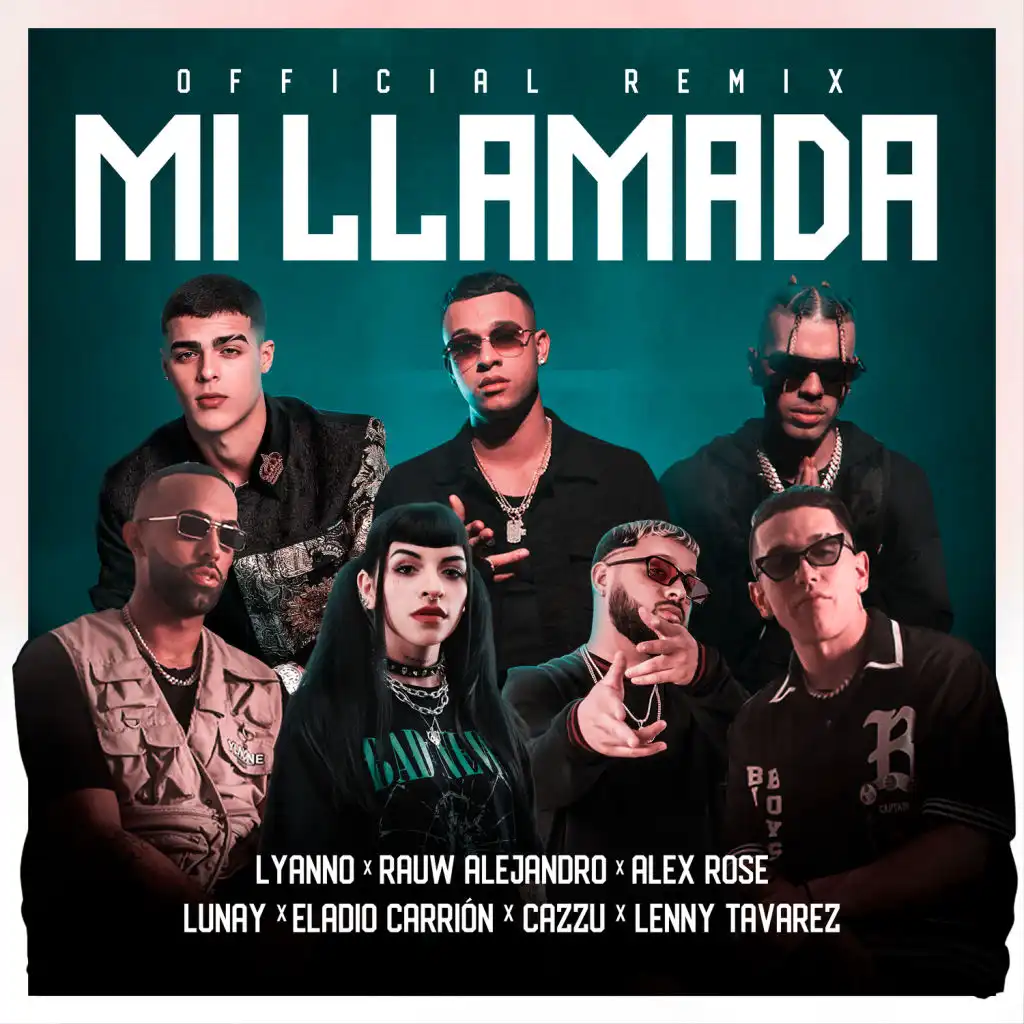 Mi Llamada (Remix) [feat. Alex Rose, Cazzu, Eladio Carrion & Lenny Tavarez]