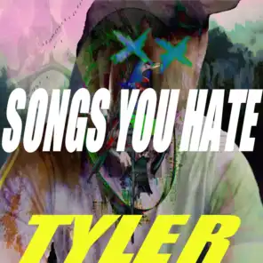 Songs You Hate