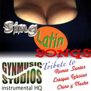 Sing Latin Song Vol 1 (Instrumental HQ) [Tribute to Romeo Santos, Enrique Iglesias, Chino y Nacho]