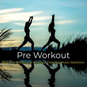 Pre Workout – Best Pre Workout & Workout Training Music Selection