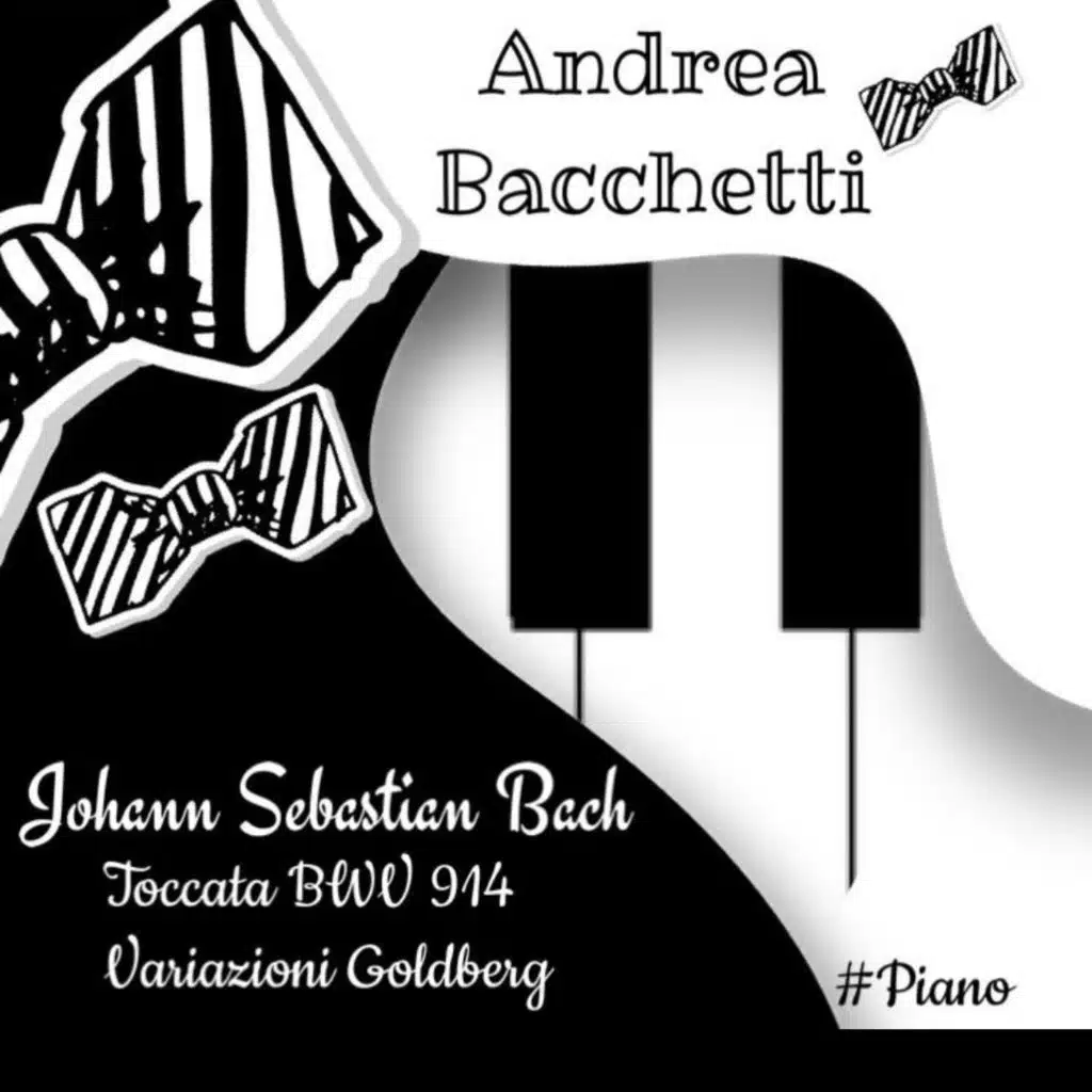 Toccata BWV 914, Goldberg Variations BWV 988