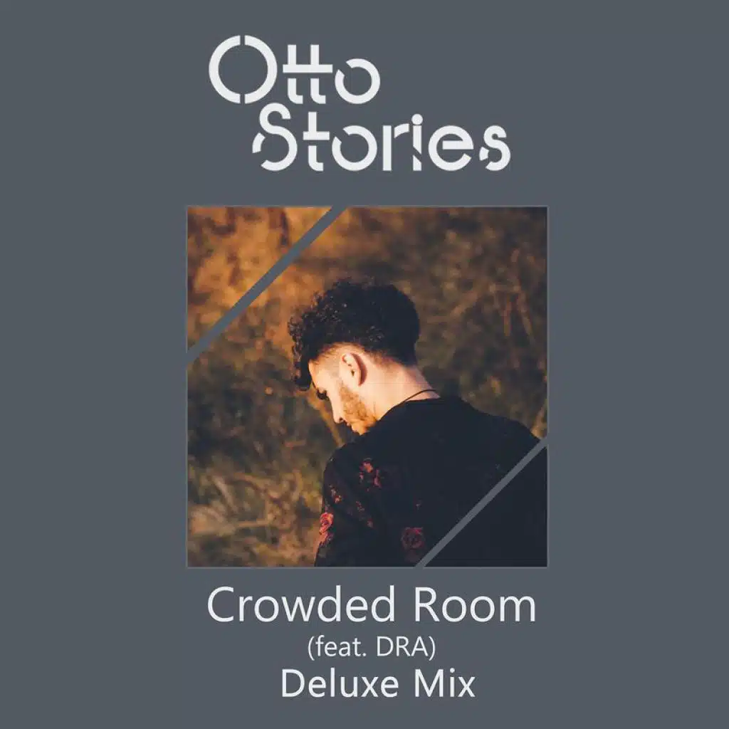 Crowded Room (Deluxe Mix) [feat. Dra]