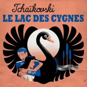 Tchaïkovski: Le Lac des Cygnes