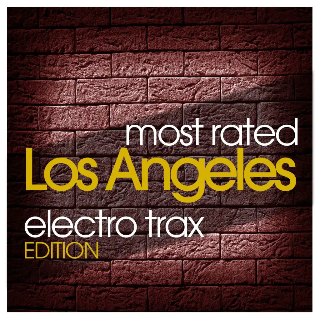 Most Rated Los Angeles Electro Trax Edition