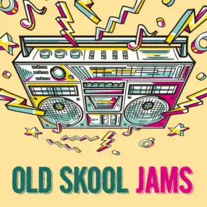 Old Skool Jams