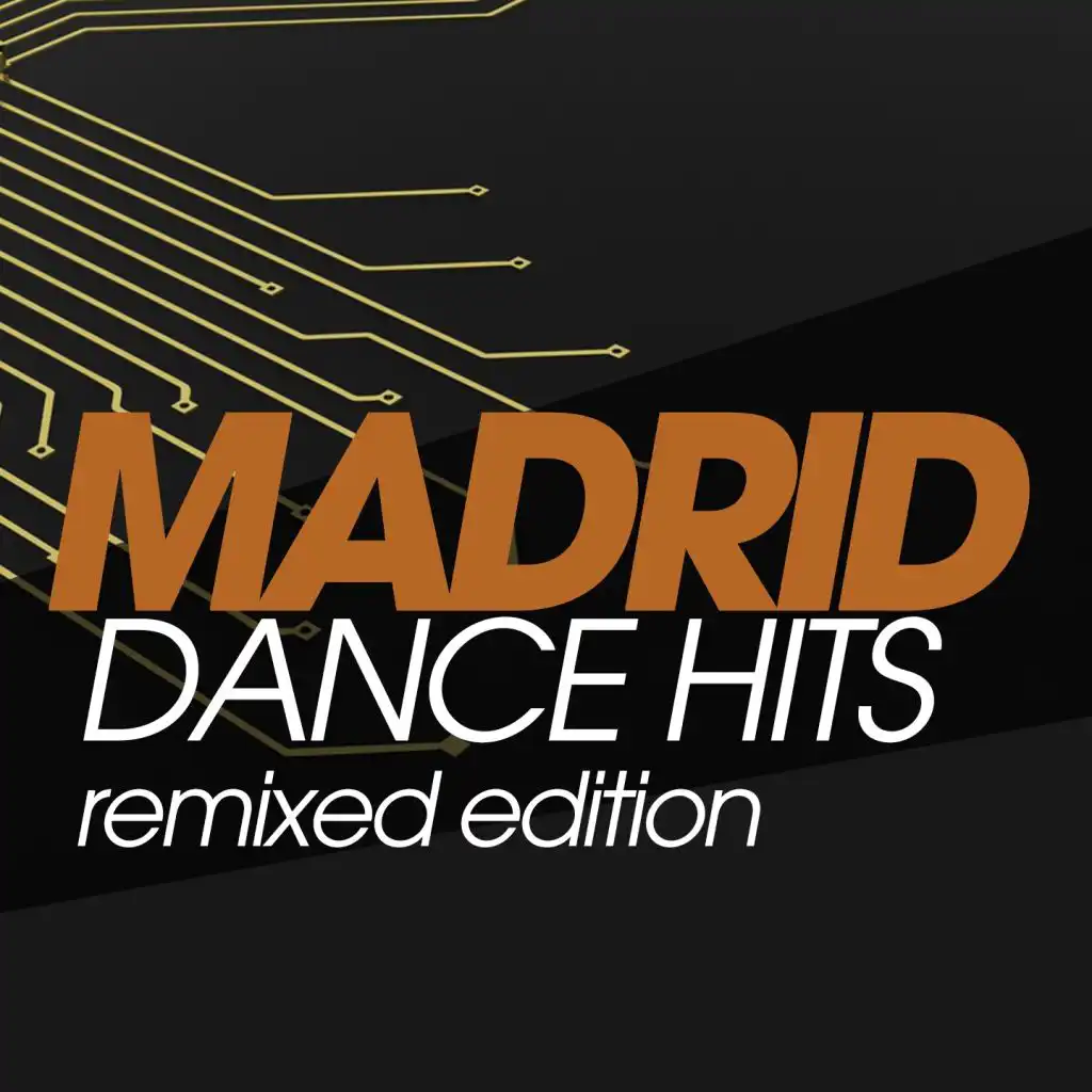 Madrid Dance Hits Remixed Edition