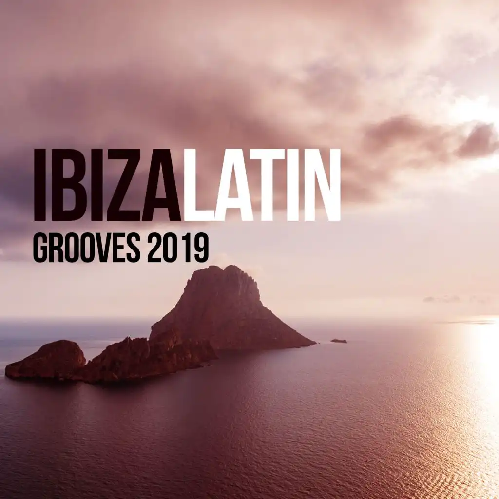 Ibiza Latin Grooves 2019