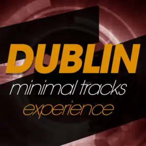 Dublin Minimal Trax Experience