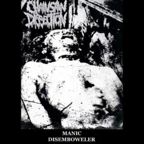 Manic Disemboweler - 8 CD Set