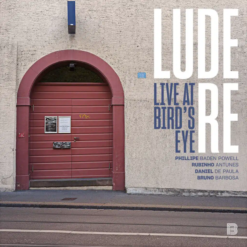 Live At Bird's Eye (feat. Rubinho Antunes, Philippe Baden Powell, Daniel de Paula & Bruno Barbosa)