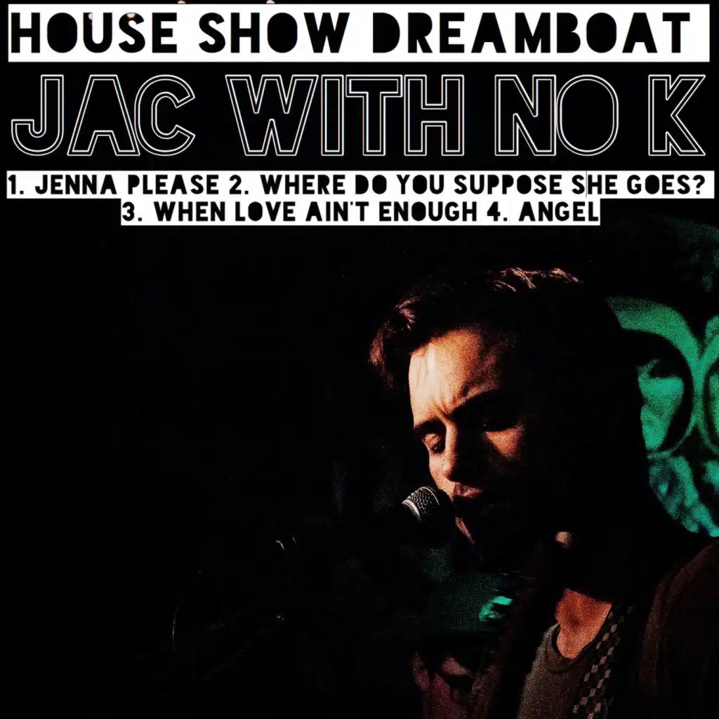 House Show Dreamboat