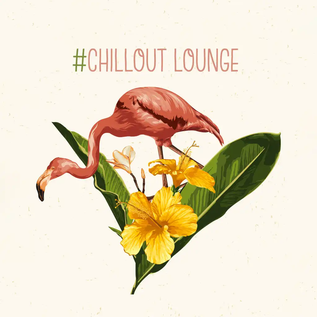 #Chillout Lounge – Fresh Music, Lounge Music, Modern Chill Out, Ibiza Relaxation, Summertime 2019, Chillout Lounge Mix