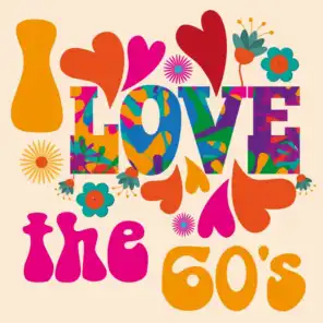 I Love the 60's