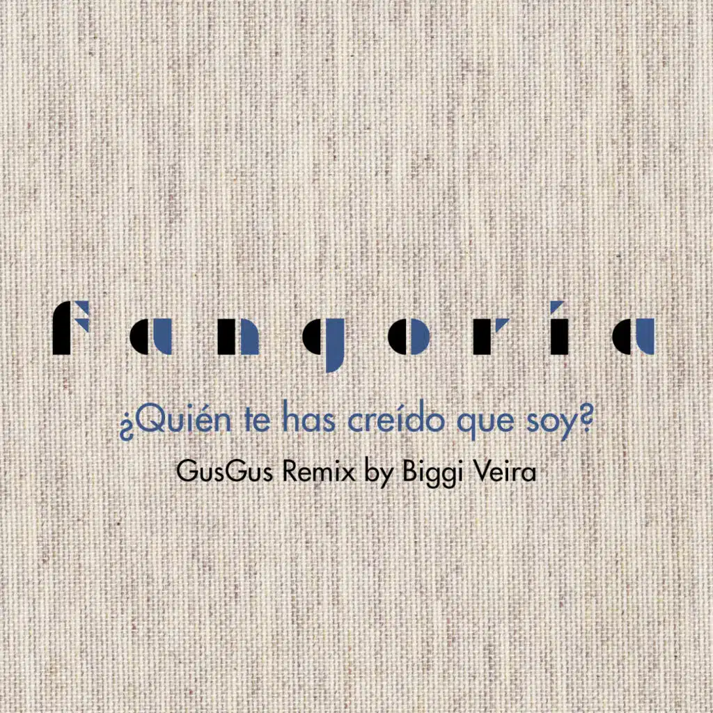 ¿Quién te has creído que soy? (GusGus Remix by Biggi Veira)