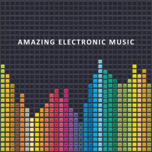 Amazing Electronic Music