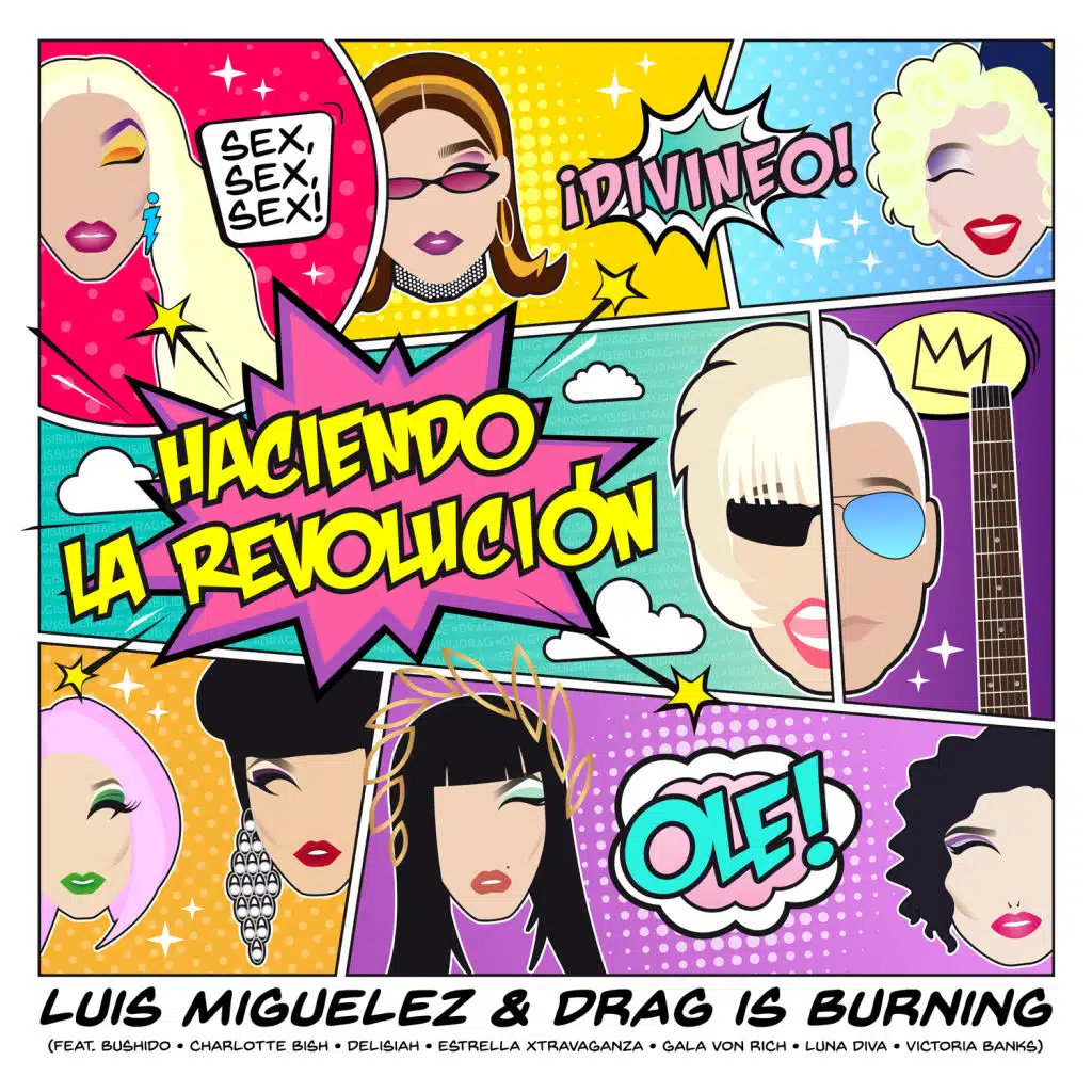 Haciendo la Revolución (feat. Drag is Burning, Queen Bushido, Charlotte Bish, Delisiah, Estrella Xtravaganza, Gala Von Rich, Luna Diva & Victoria Banks)