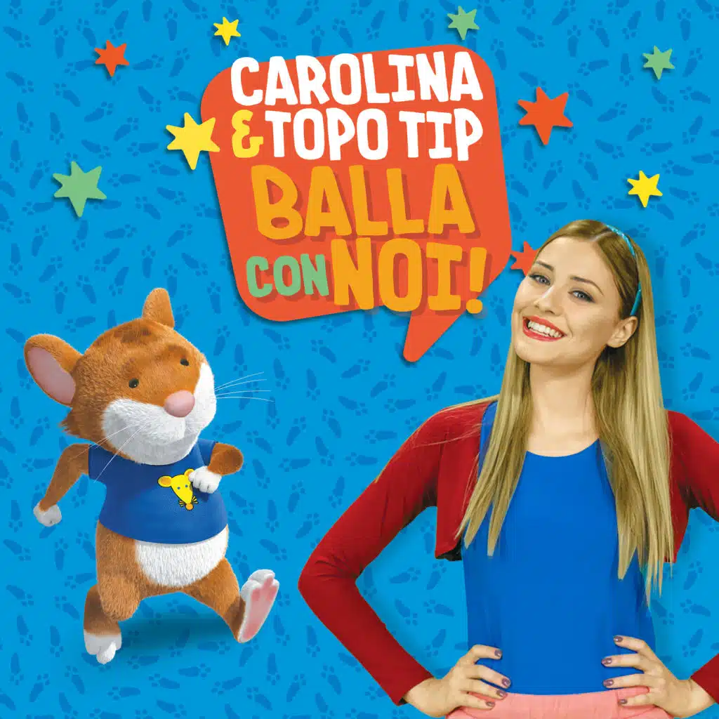 Carolina & Topo Tip: balla con noi!