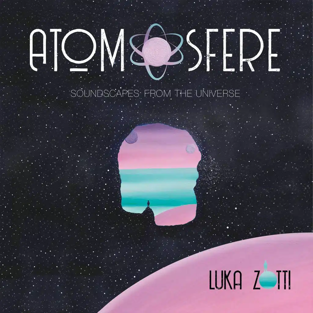 Atomosfere (Soundscapes from the Universe) [Singles From The Album]