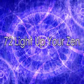 72 Light up Your Zen